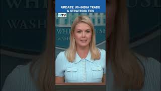 White House Says India Is A Strategic Ally Even As Trade Talks Enter Final Phase