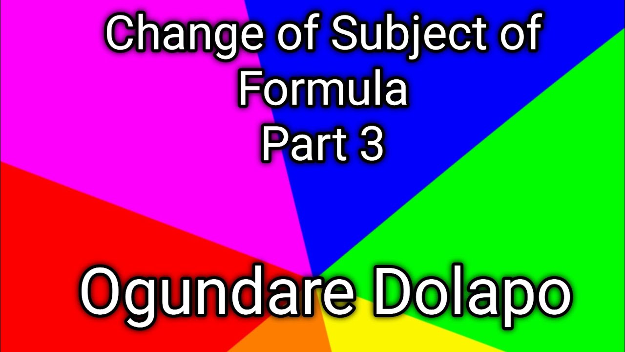 Change of Subject of formula 