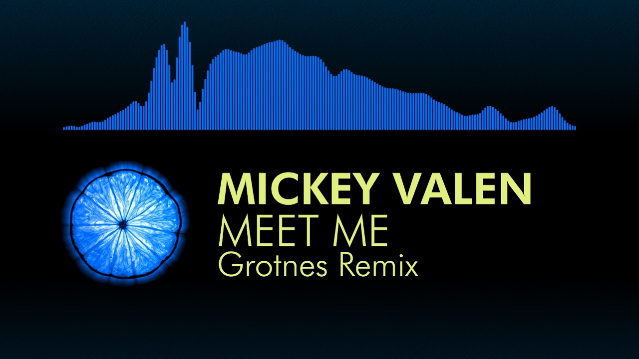 [Trap] Mickey Valen Meet Me (feat. Noé) (Grotnes Remix) YouTube