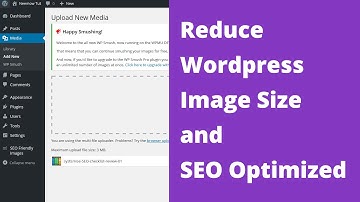How to Reduce and Make your images SEO Optimized - Wordpress
