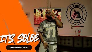 ItsSoloe Spend That Shit (FireHouse Freestyle)