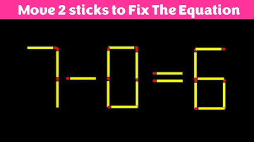 Fix The Equation in just 2 moves - 7-0=6 || 10 Tricky Matchstick Puzzles For Clever Mind