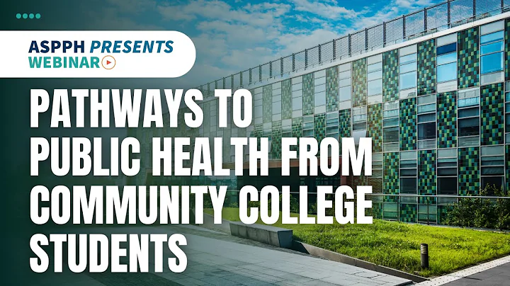 ASPPH Presents Webinar: Pathways to Public Health from Community Colleges