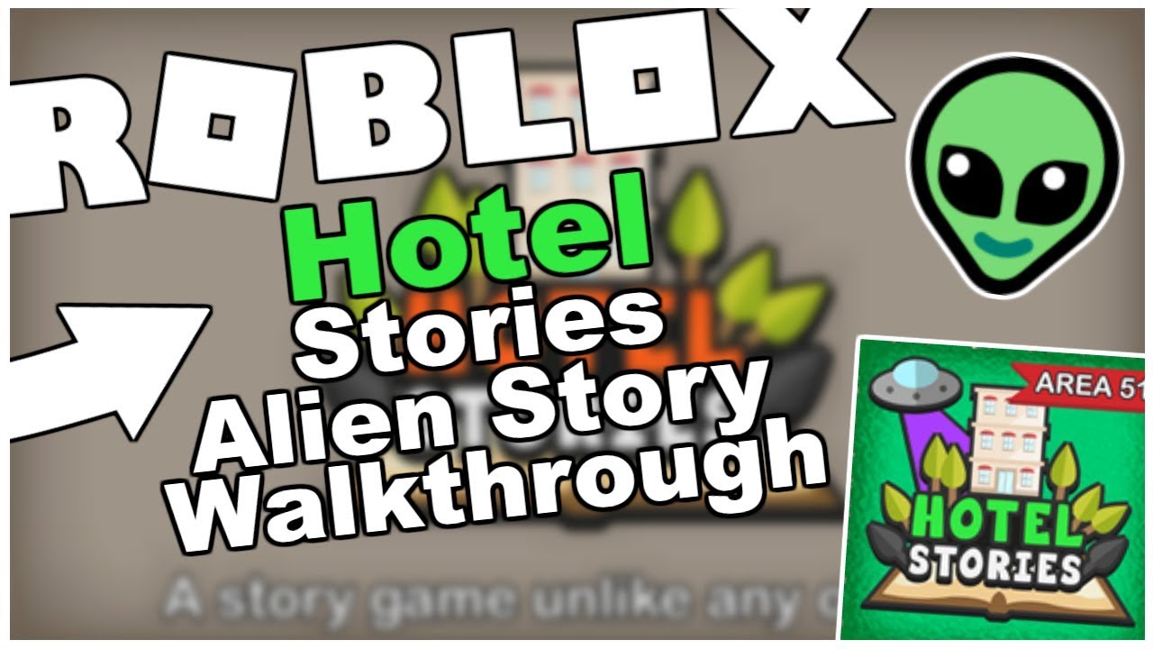 Hotel Stories Alien Story Complete A Roblox Horror Game Full Walkthrough Roblox Youtube - hotel stories full playthrough roblox youtube