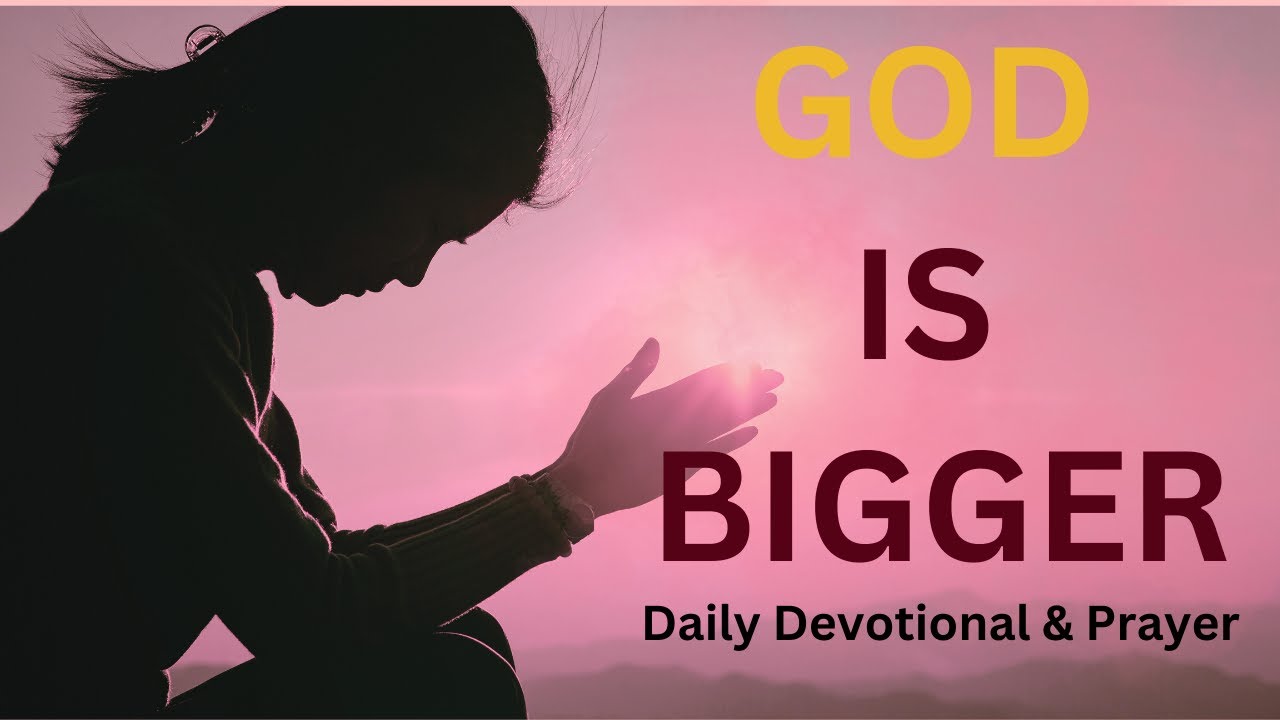 God Is Bigger Than Your Problems—Rest in His Power (Daily Devotional & Prayer)