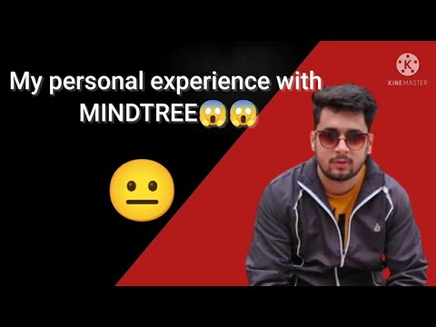 My personal experience with MindTree??