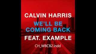 Calvin Harris & Example - We'll Be Coming Back (R3hab EDC NYC Remix)