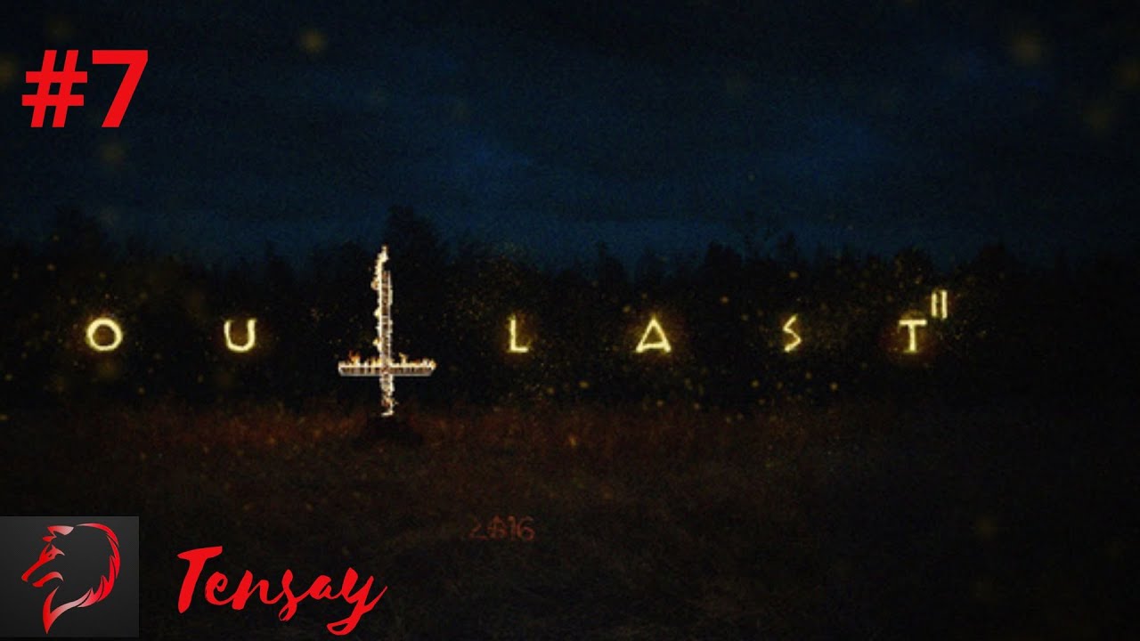 ► Tensay| #7| Outlast II | Plavba po dunaji  | SK Lets Play / Gameplay [1080p] [PC]