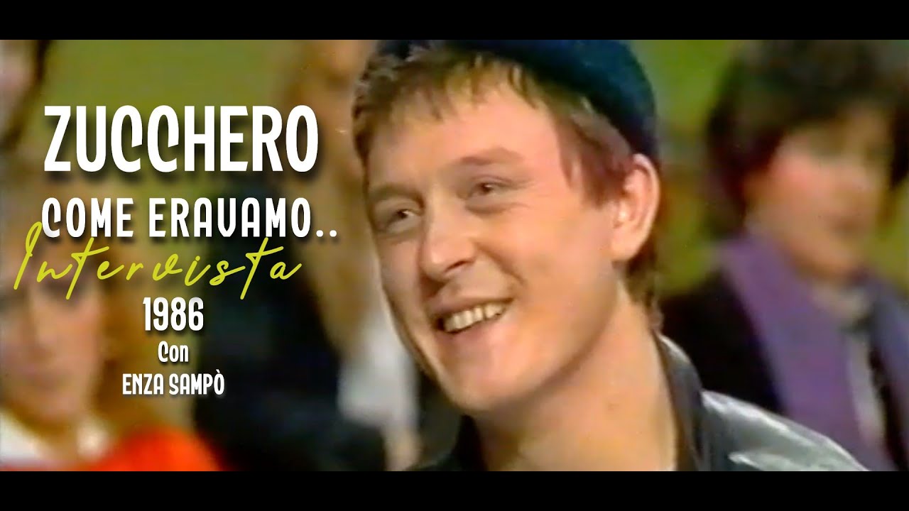 ZUCCHERO - COME ERAVAMO - INTERVISTA 1986