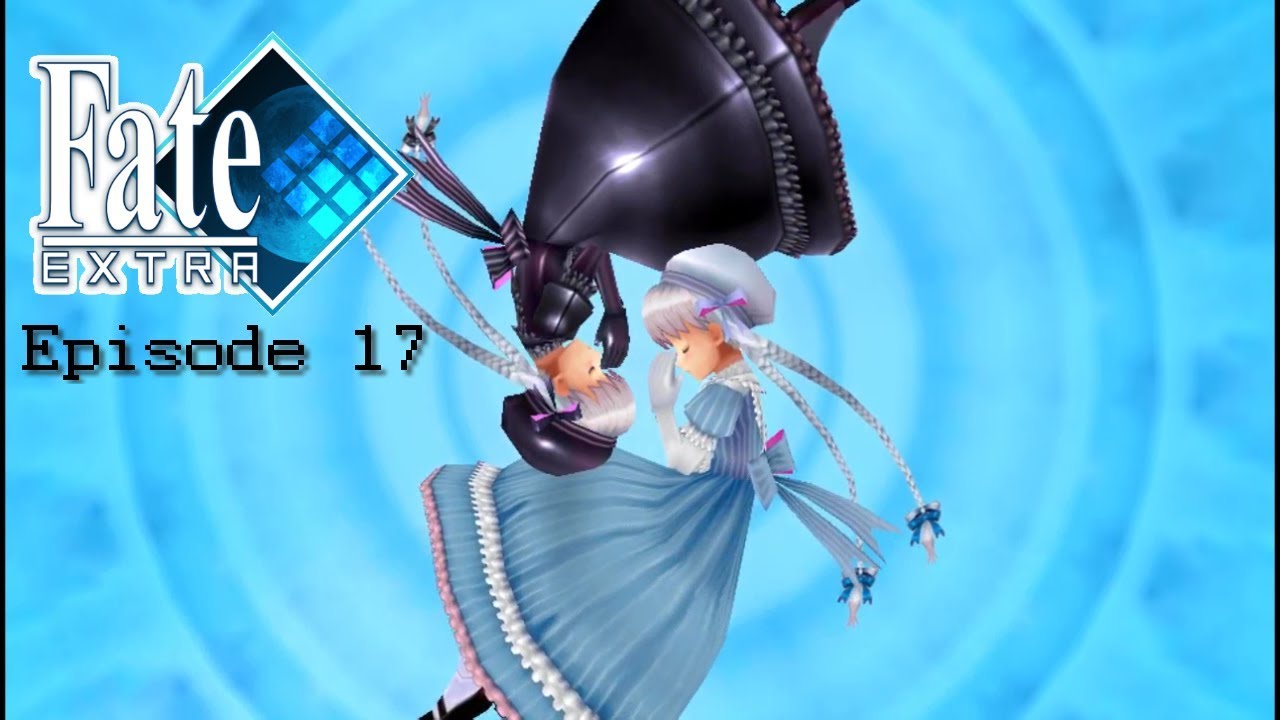 Fate/EXTRA - Episode 17 - [Alice and Nursery Rhyme] - YouTube