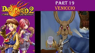 Exclusive Let's Play Dark Cloud 2 (PS4) ~ Part 19 ~ Veniccio Details