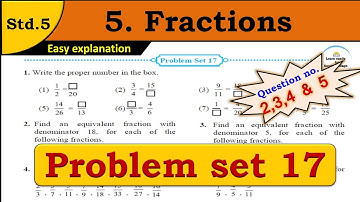 Problem set 17 | Fraction | Chapter 5 | 5th standard | Maths