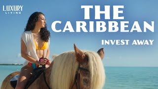 The Last Paradise | Invest Away! | Real Estate Investing Series | Luxury Living