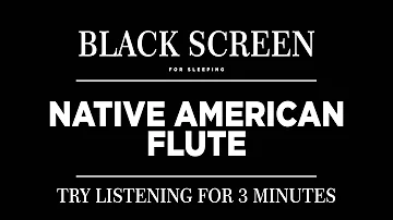 Relaxing Native American Flute Music for Sleep, Meditation BLACK SCREEN