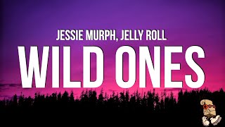 Jessie Murph - Wild Ones (Lyrics) feat. Jelly Roll | \