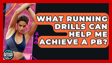 What Running Drills Can Help Me Achieve A PB? - Running Beyond Limits
