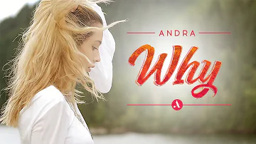 Andra - Why (Official Music Video)