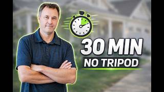 10 Shoot a House in 30 Minutes (NO TRIPOD!)