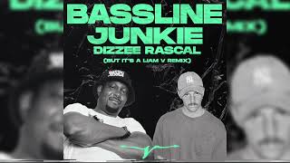 Dizzee Rascal - Bassline Junkie (Liam V Remix)