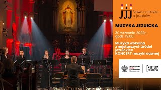 Muzyka wokalna z najstarszych źródeł jezuickich | Koncert muzyki dawnej | Słowo i muzyka u jezuitów