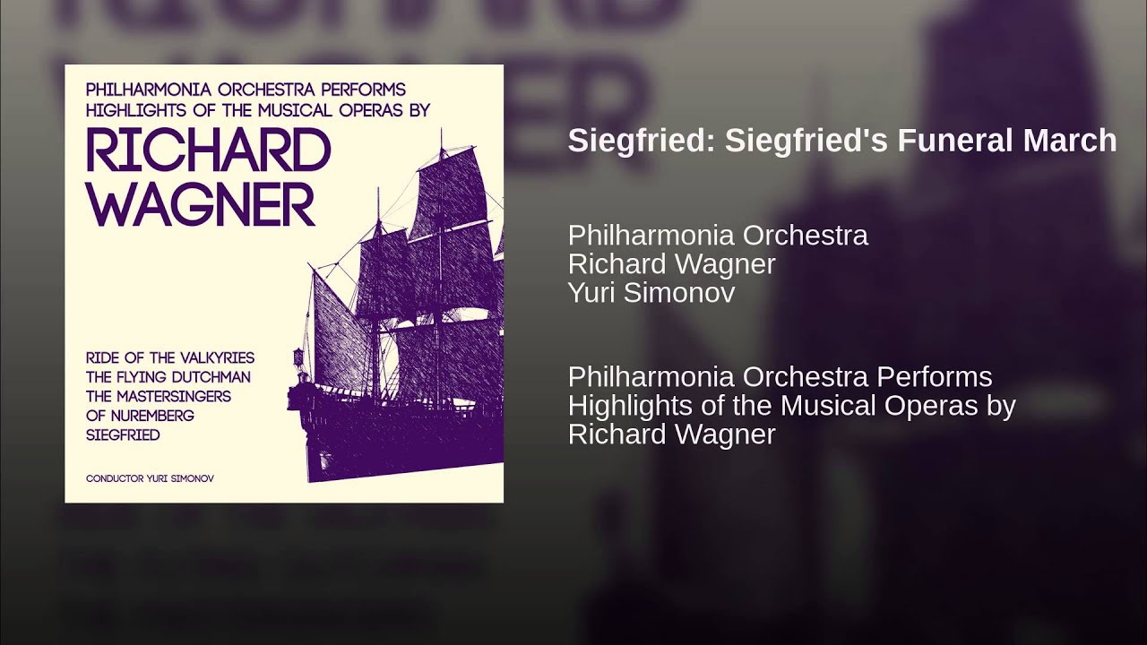 Siegfried Siegfried's Funeral March YouTube