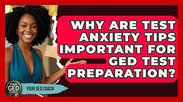 Why Are Test Anxiety Tips Important for GED Test Preparation? | Your GED Coach