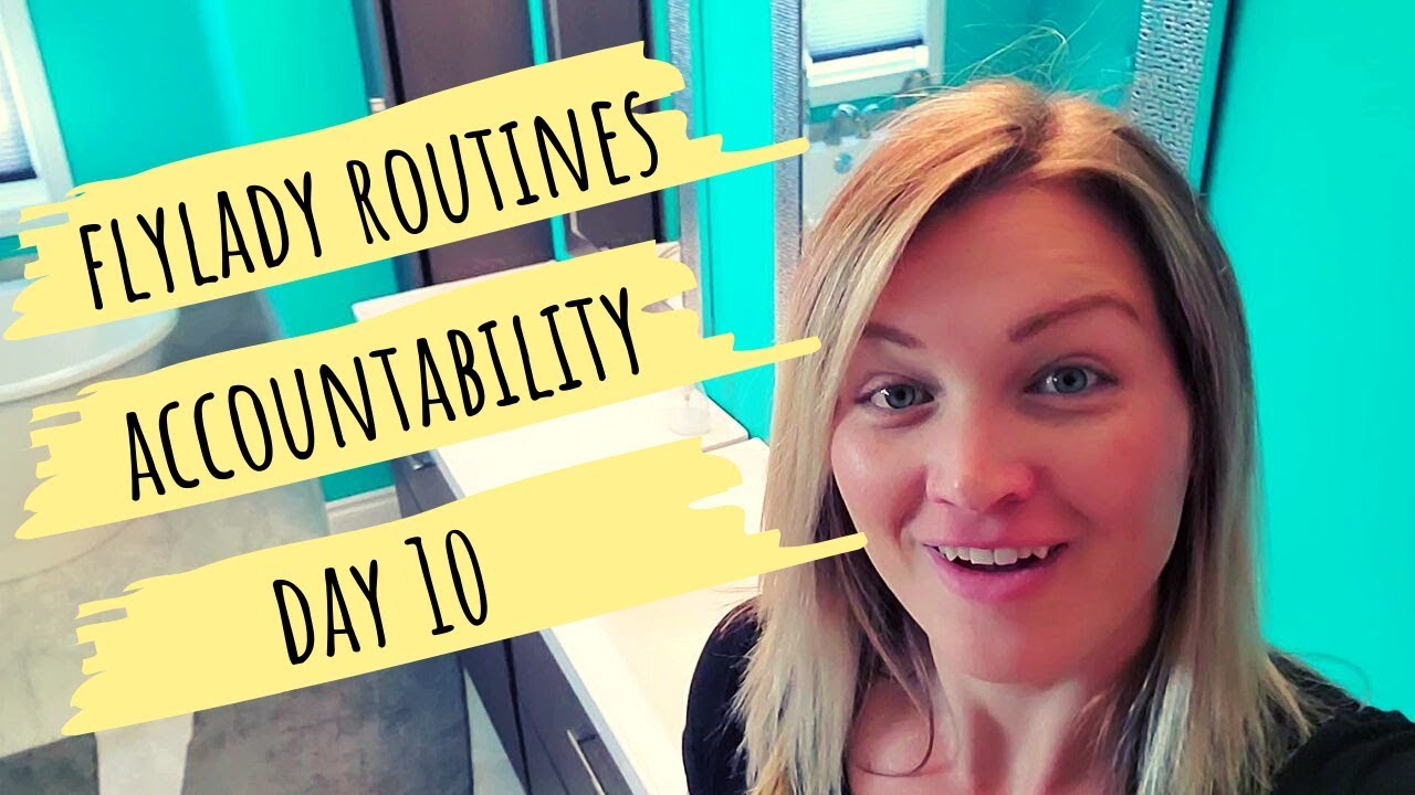 Day 10 | Flylady Routines Accountability