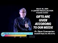 Gifts are given according to our needs  a lenten recollection with fr dave concepcion