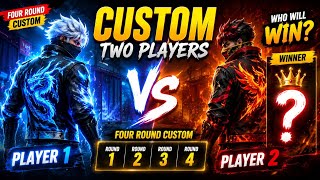 🔥 WHO WILL WIN? | PLAYER 1 vs PLAYER 2 | FOUR ROUND CUSTOM Profile