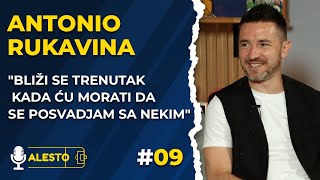 🎥 "Bliži se trenutak kada ću morati da se posvadjam sa nekim"-Antonio Rukavina |Alesto Podcast 09