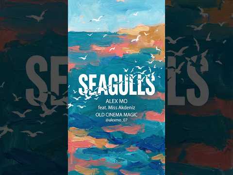 SEAGULLS · feat. MISS AKDENIZ