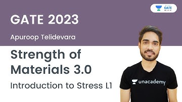 Strength of Materials 3.0 | Introduction to Stress - L1 | GATE 2023 | Apuroop Telidevara