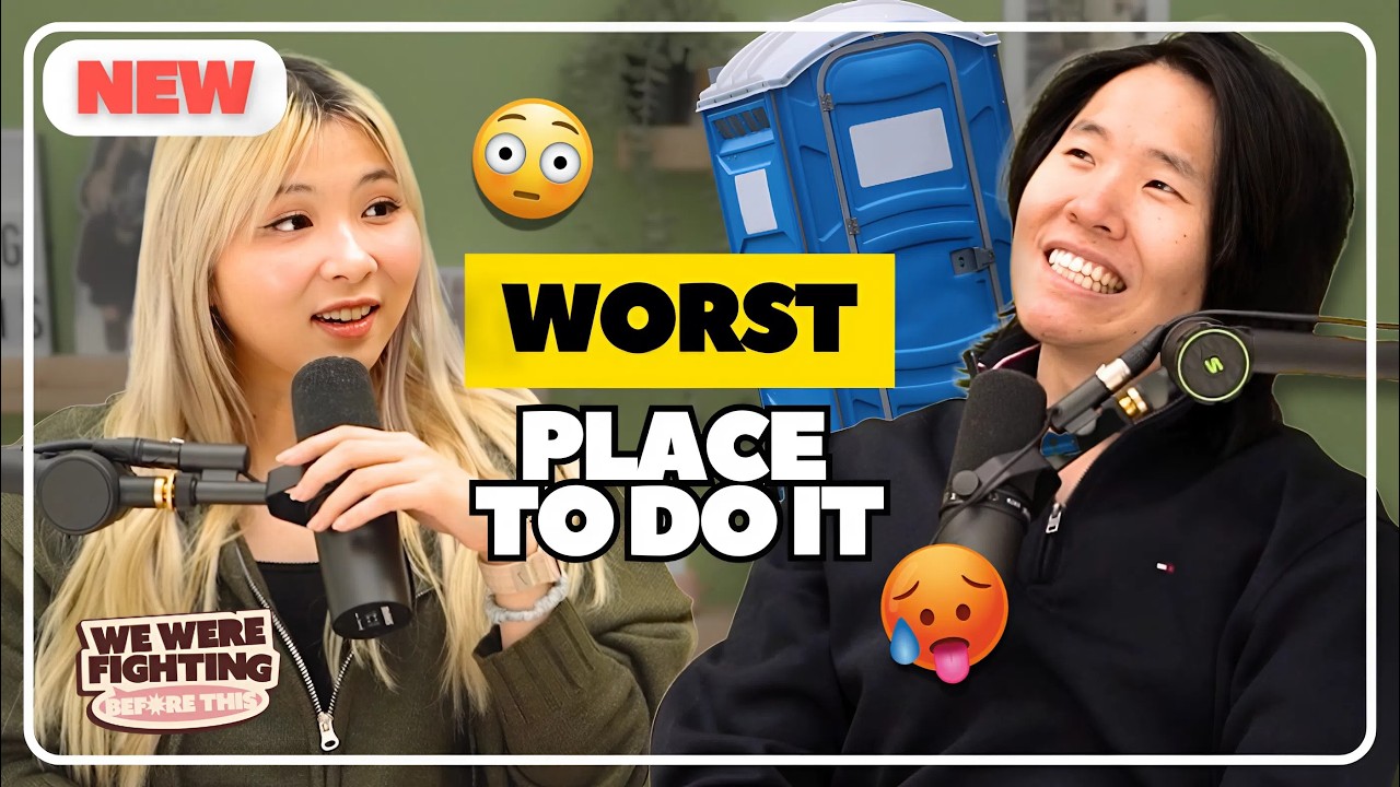 The WORST place we've done it 👀| EP 35 | We Were Fighting Before This