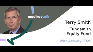 medirectalk 24 January 2024: Terry Smith - Fundsmith Equity Fund