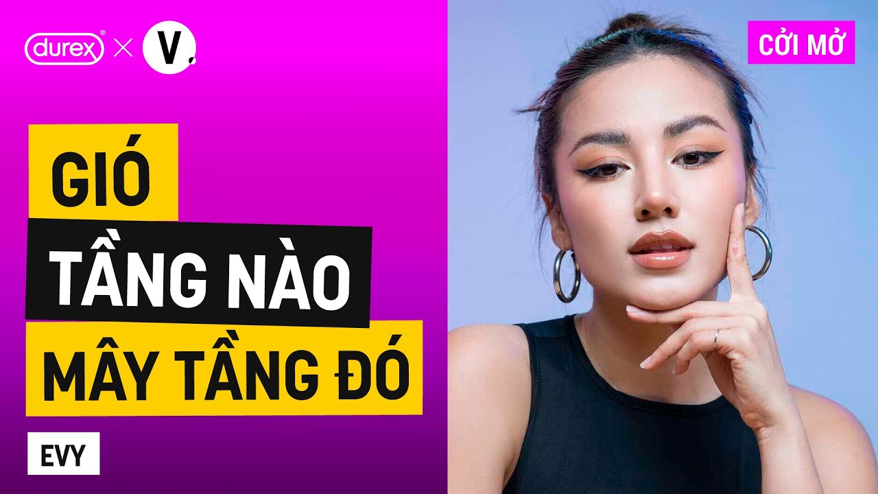 Gió tầng nào, mây tầng đó - Ca sĩ Evy | Cởi Mở SS2 EP20