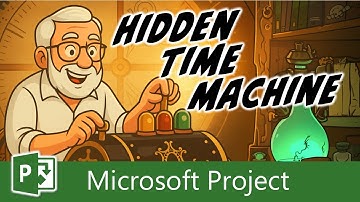Microsoft Project Time Machine (verborgen functie!)