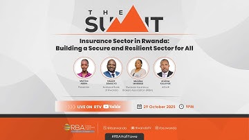 #TheSummitRW: Insurance Sector in Rwanda | Building a Secure and Resilient for All.