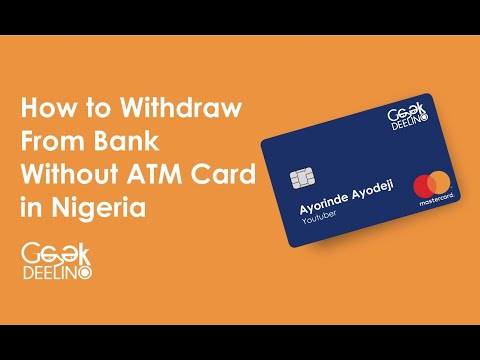 How to Withdraw From Bank Without ATM Card in Nigeria