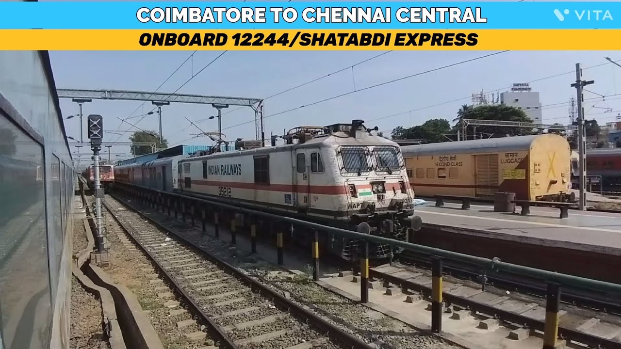 Coimbatore to Chennai | Onboard 12244/Chennai Shatabdi Express - YouTube