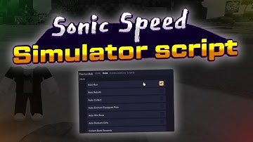 Sonic Speed Simulator script – (AutoRun, AutoRebirth & more)