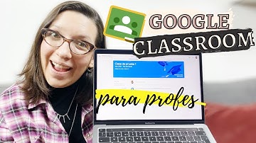 Cómo crear una clase en GOOGLE CLASSROOM 2021 | Tutorial básico para PROFESORES (Ep. 1)