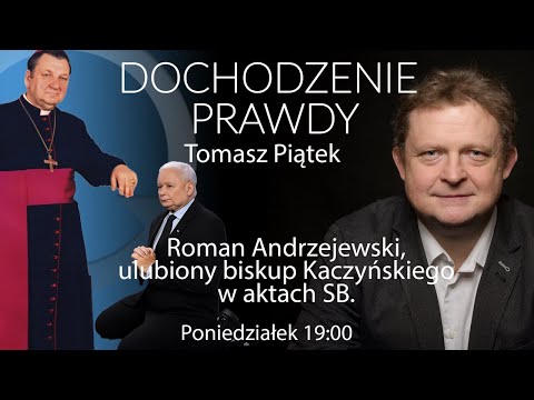 Roman Andrzejewski, ulubiony biskup Kaczyńskiego w aktach SB. #DochodeniePrawdy