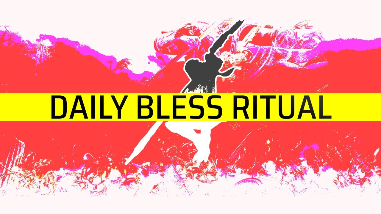 BEST Bless Unleashed Daily Ritual