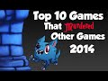 Top 10 Games that MURDERED other Games