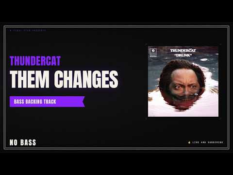Thundercat - Them Changes | Bass Backing Track