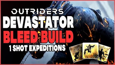 BEST CT15 DEVASTATOR BUILD! INSANE BLEED DPS BUILD TO BEAT CT 15! Outriders Solo Devastator Build!