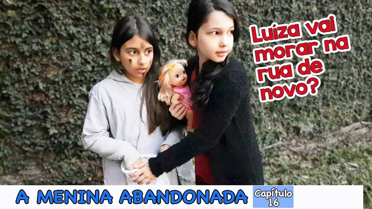 A MENINA ABANDONADA - Novelinha Capítulo 16 (Vídeo Extra) | Luluca
