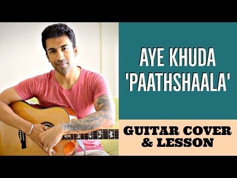 Aye Khuda | Paathshaala | Salim Merchant | Guitar Cover + Lesson