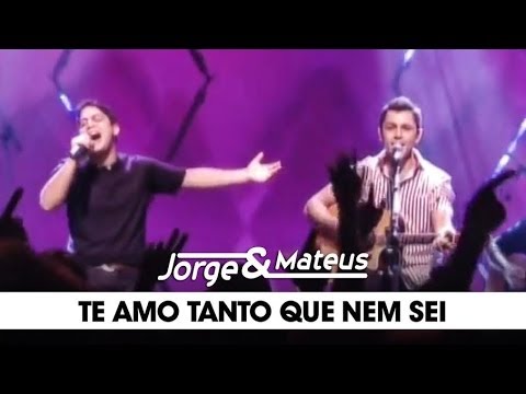 Jorge & Mateus - Te Amo Tanto que Nem Sei - [DVD Ao Vivo Em Goiânia] - (Clipe Oficial)
