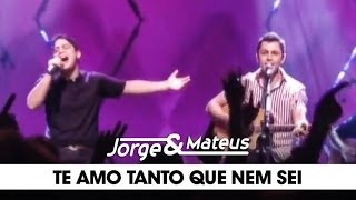 Miniatura de "Jorge & Mateus - Te Amo Tanto que Nem Sei - [DVD Ao Vivo Em Goiânia] - (Clipe Oficial)"